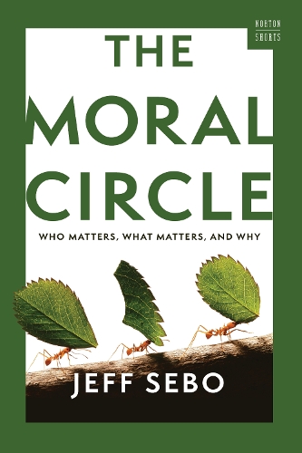 Бумажная книга «The Moral Circle: Who Matters, What Matters, and Why», автор Джефф Себо - фото №1
