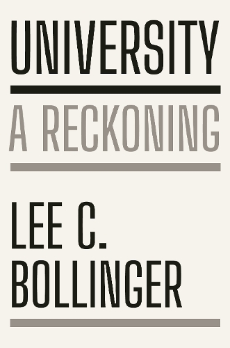 Бумажная книга «University: A Reckoning», автор Ли К. Боллинджер - фото №1