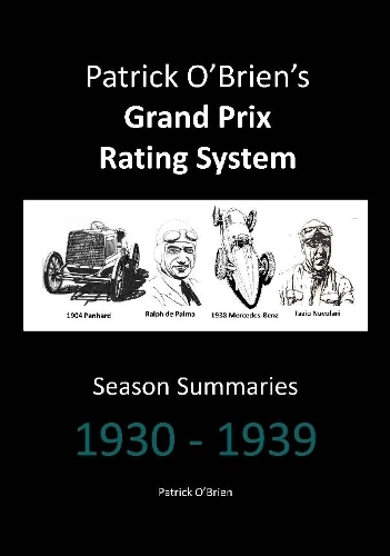 Бумажная книга «Patrick O'brien's Grand Prix Rating System: Season Summaries 1930-1939», автор Патрик О'Брайен - фото №1