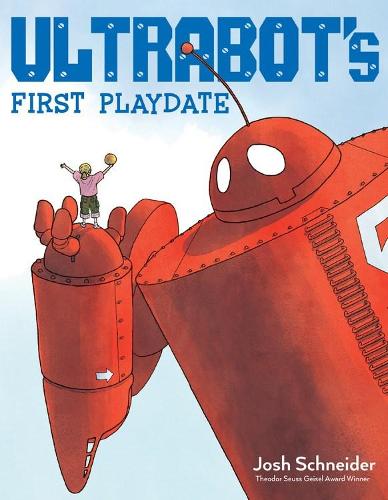 Паперова книга «Ultrabot's First Playdate», автор Джош Шнайдер - фото №1