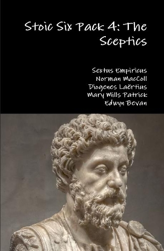 Бумажная книга «Stoic Six Pack 4: the Sceptics», авторов Диоген Лаэртский, Эдвин Беван - фото №1