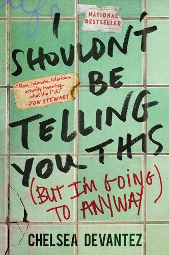 Бумажная книга «I Shouldn't Be Telling You This: (But I'm Going to Anyway)», автор Челси Девантес - фото №1