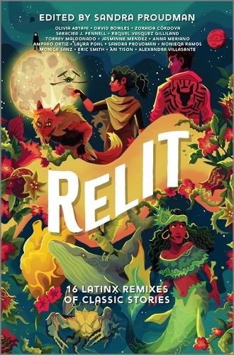 Бумажная книга «Relit: 16 Latinx Remixes of Classic Stories», автор Сандра Праудман - фото №1