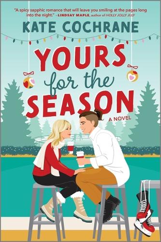 Бумажная книга «Yours for the Season: A Spicy Sapphic Christmas Romance», автор Кейт Кокрейн - фото №1