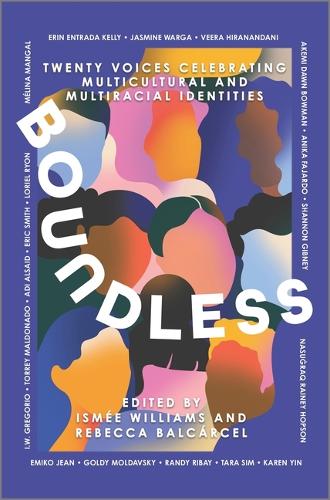 Паперова книга «Boundless: Twenty Voices Celebrating Multicultural and Multiracial Identities», авторів Ісме Вільямс, Ребекка Балькарсель - фото №1