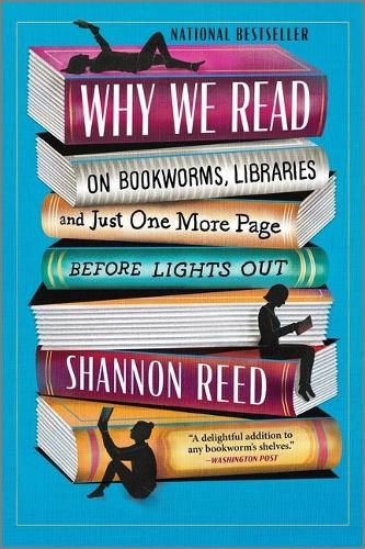 Паперова книга «Why We Read: On Bookworms, Libraries, and Just One More Page Before Lights Out», автор Шеннон Рід - фото №1