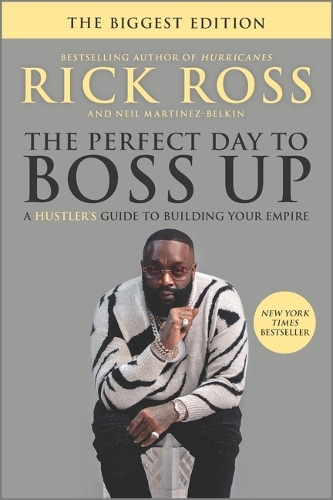 Paper book «The Perfect Day to Boss Up: A Hustler's Guide to Building Your Empire», author Rick Ross - фото №1