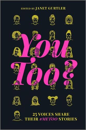 Бумажная книга «You Too?: 25 Voices Share Their #Metoo Stories», автор Джанет Гуртлер - фото №1