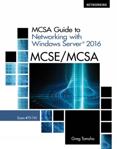 [object Object] «MCSA Guide to Networking with Windows ServerÂ® 2016, Exam 70-741», автор Грег Томшо - фото №1