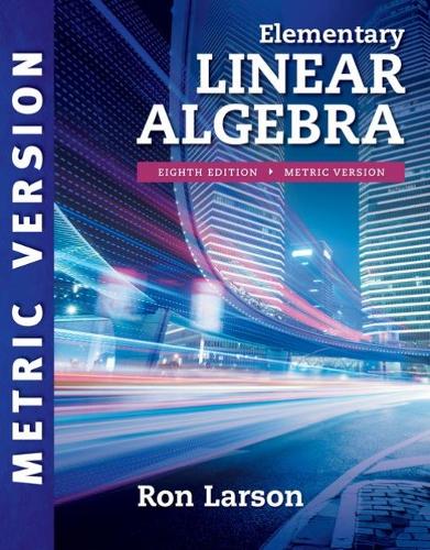 Паперова книга «Elementary Linear Algebra, International Metric Edition», автор Рон Ларсон - фото №1