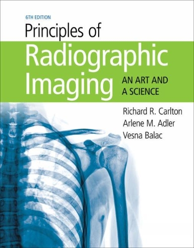 Бумажная книга «Principles of Radiographic Imaging: An Art and A Science», авторов Арлин Адлер, Ричард Карлтон - фото №1