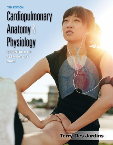 Бумажная книга «Cardiopulmonary Anatomy & Physiology: Essentials of Respiratory Care», автор Терри Де Жарден - фото №1