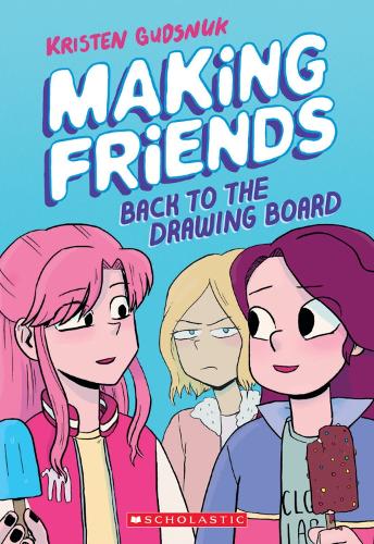 Паперова книга «Making Friends: Back to the Drawing Board», автор Крістен Гудснук - фото №1