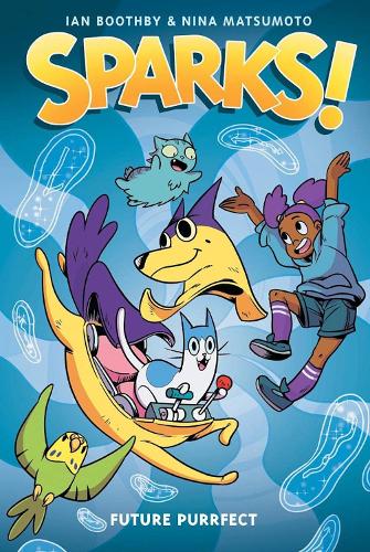 Бумажная книга «Sparks: Future Purrfect: A Graphic Novel (Sparks! #3)», автор Иэн Бутби - фото №1