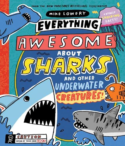 Бумажная книга «Everything Awesome About Sharks and Other Underwater Creatures!», автор Майк Лоури - фото №1