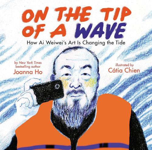 Бумажная книга «On the Tip of a Wave: How Ai Weiwei's Art Is Changing the Tide», автор Джоанна Хо - фото №1
