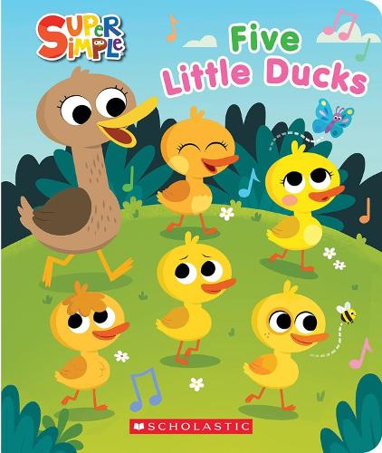 [object Object] «SUPER SIMPLE: FIVE LITTLE DUCKS SQUISHY COUNTDOWN BOOK», автор Схоластик - фото №1