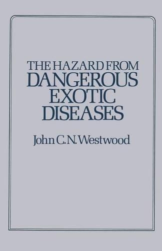 Паперова книга «The Hazard from Dangerous Exotic Diseases», автор Дж. К.Н. Вествуд - фото №1