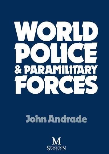 Бумажная книга «World Police & Paramilitary Forces», автор Джон Андраде - фото №1