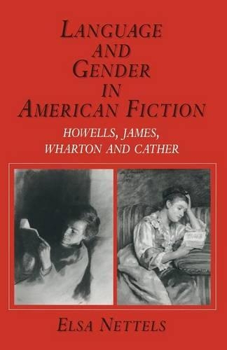 Бумажная книга «Language and Gender in American Fiction: Howells, James, Wharton and Cather», автор Эльза Неттельс - фото №1