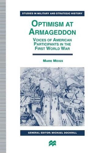 Бумажная книга «Optimism at Armageddon: Voices of American Participants in the First World War», автор Марк Мейгс - фото №1