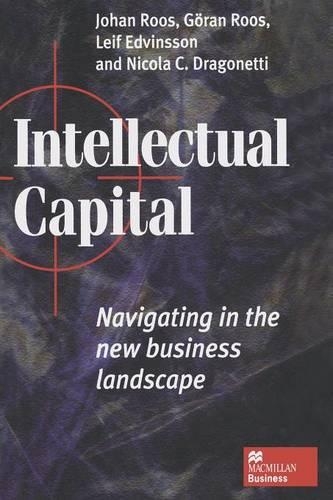 Бумажная книга «Intellectual Capital: Navigating the New Business Landscape», авторов Йохан Роос, Лейф Эдвинссон, Никола К. Драгонетти - фото №1