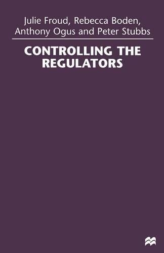 Паперова книга «Controlling the Regulators», авторів Джулі Фрауд, Пітер Стаббс, Ребекка Боден - фото №1