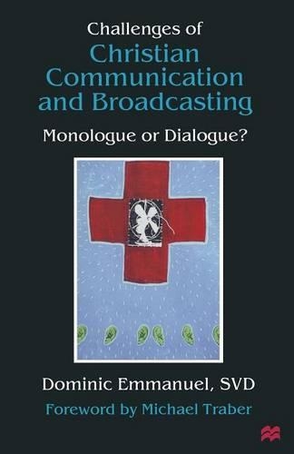 Паперова книга «Challenges of Christian Communication and Broadcasting: Monologue or Dialogue?», автор Домінік Еммануель - фото №1