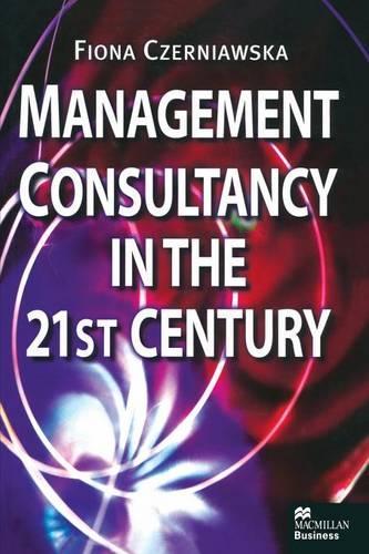 Паперова книга «Management Consultancy in the 21st Century», автор Фіона Чернявська - фото №1