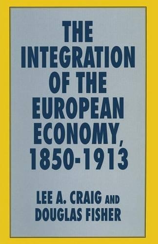 Бумажная книга «The Integration of the European Economy, 1850–1913», авторов Дуглас Фишер, Ли А. Крейг - фото №1
