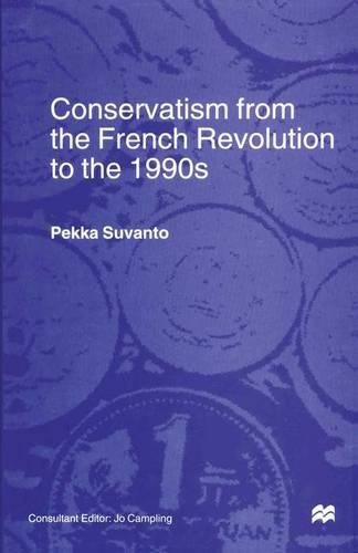Бумажная книга «Conservatism from the French Revolution to the 1990s», авторов Пекка Суванто, Родерик Флетчер - фото №1