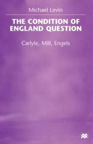 Бумажная книга «The Condition of England Question: Carlyle, Mill, Engels», автор Майкл Левин - фото №1