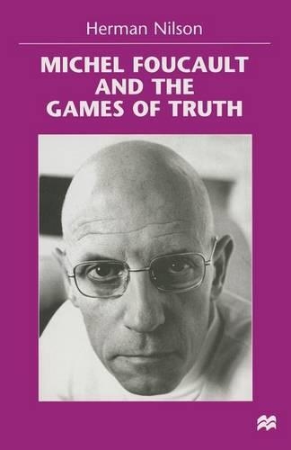 Бумажная книга «Michel Foucault and the Games of Truth», авторов Герман Нильсон, Рэйчел Кларк - фото №1