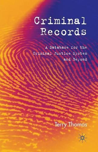 Паперова книга «Criminal Records: A Database for the Criminal Justice System and Beyond», автор Т. Томас - фото №1
