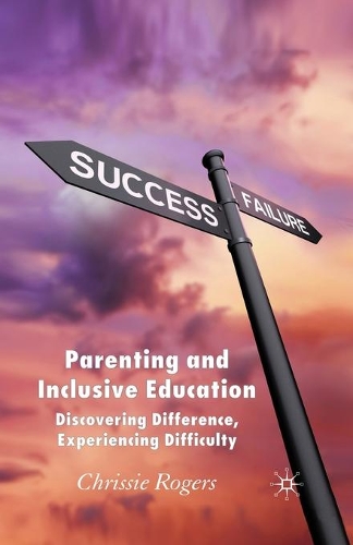 Паперова книга «Parenting and Inclusive Education: Discovering Difference, Experiencing Difficulty», автор Кріссі Роджерс - фото №1