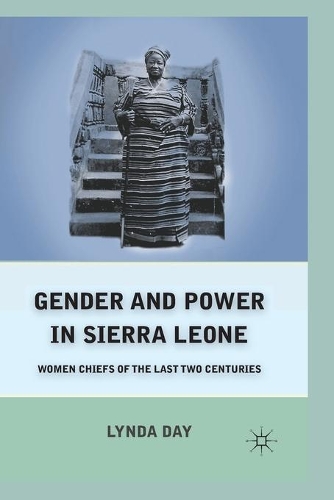 Бумажная книга «Gender and Power in Sierra Leone: Women Chiefs of the Last Two Centuries», автор Л. Дэй - фото №1