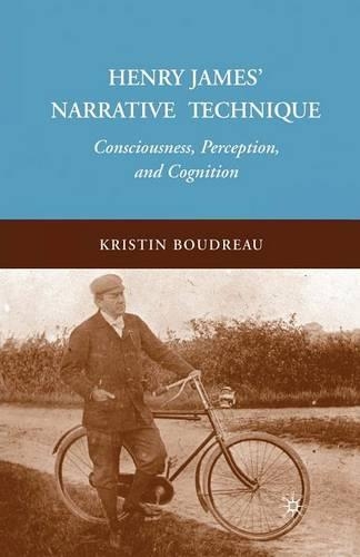Бумажная книга «Henry James' Narrative Technique: Consciousness, Perception, and Cognition», автор К. Будро - фото №1