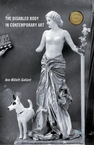 Бумажная книга «The Disabled Body in Contemporary Art», автор Энн Миллетт-Галлант - фото №1