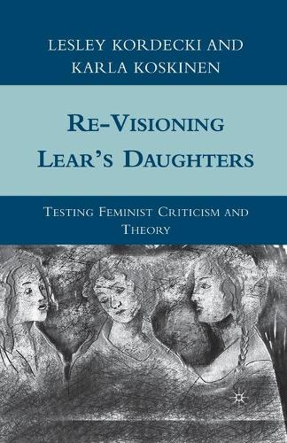 Бумажная книга «Re-Visioning Lear's Daughters: Testing Feminist Criticism and Theory», авторов K. Коскинен, Л. Кордецки - фото №1