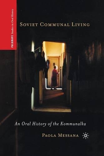 Бумажная книга «Soviet Communal Living: An Oral History of the Kommunalka», автор П. Мессана - фото №1