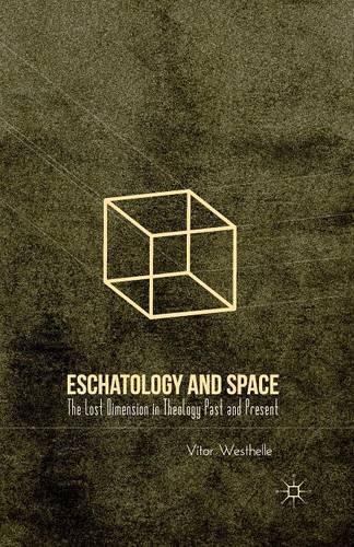 Паперова книга «Eschatology and Space: The Lost Dimension in Theology Past and Present», автор В. Вестелл - фото №1