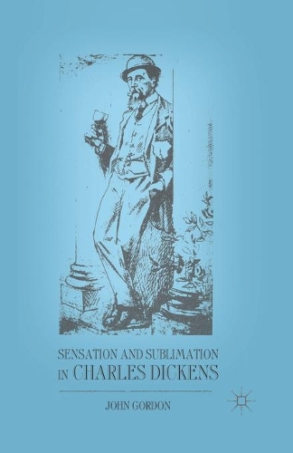 Бумажная книга «Sensation and Sublimation in Charles Dickens», автор Дж. Гордон - фото №1