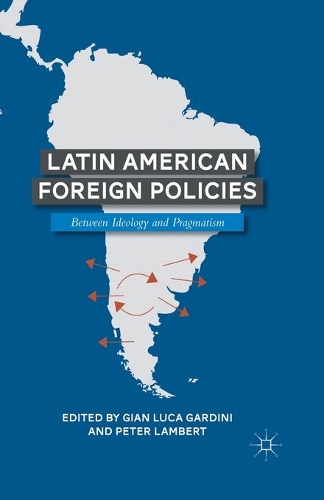 Бумажная книга «Latin American Foreign Policies: Between Ideology and Pragmatism», автор Питер Ламберт - фото №1