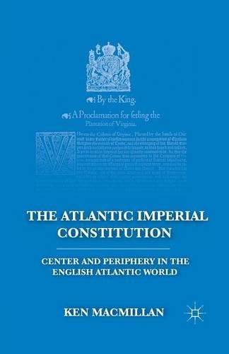 Бумажная книга «The Atlantic Imperial Constitution: Center and Periphery in the English Atlantic World», автор К. Макмиллан - фото №1