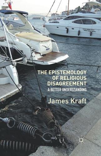 Бумажная книга «The Epistemology of Religious Disagreement: A Better Understanding», автор Дж. Крафт - фото №1