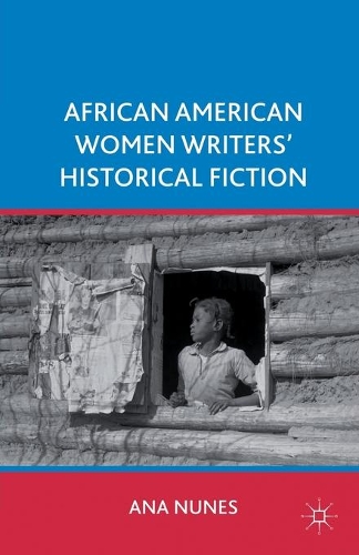 Бумажная книга «African American Women Writers' Historical Fiction», автор А. Нуньес - фото №1