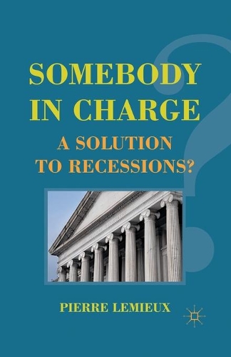 Бумажная книга «Somebody in Charge: A Solution to Recessions?», автор П. Лемье - фото №1