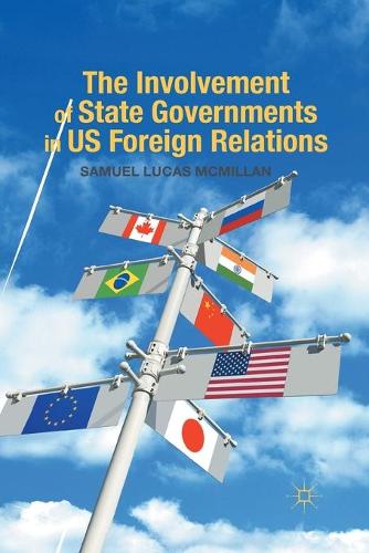 Бумажная книга «The Involvement of State Governments in US Foreign Relations», автор С. Макмиллан - фото №1