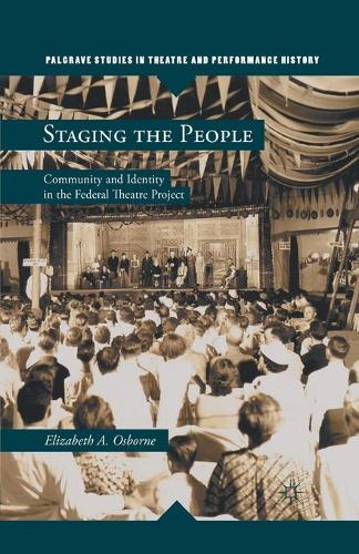 Бумажная книга «Staging the People: Community and Identity in the Federal Theatre Project», автор Элизабет А. Осборн - фото №1