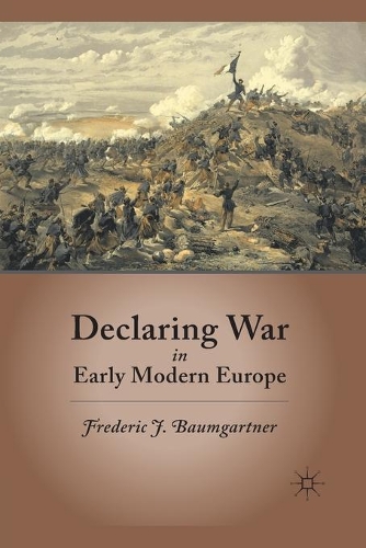 Паперова книга «Declaring War in Early Modern Europe», автор Ф. Баумгартнер - фото №1